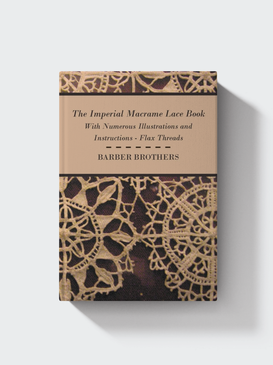 The Imperial Macrame Lace Book