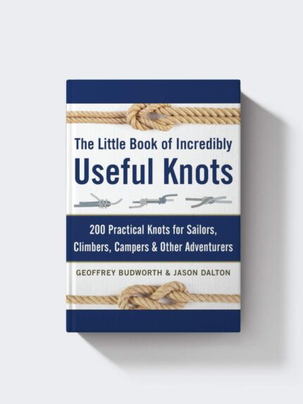 The Little Book of Incredibly Useful Knots