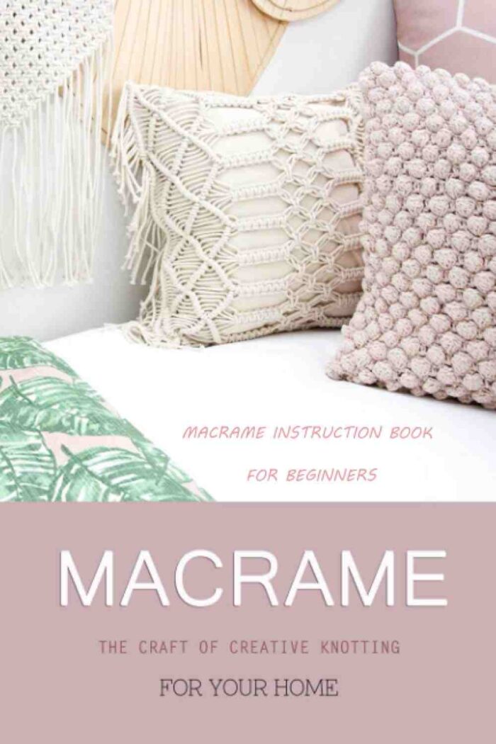 Macrame The Craft of Creative Knotting for Your Home